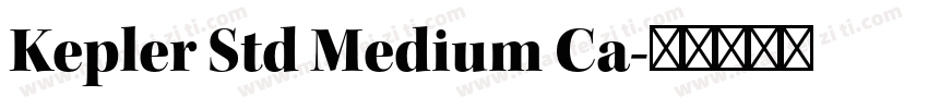Kepler Std Medium Ca字体转换